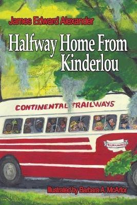 Half Way Home from Kinderlou(English, Paperback, Alexander James Edward)