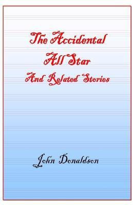Accidential All Star(English, Paperback, Donaldson John)