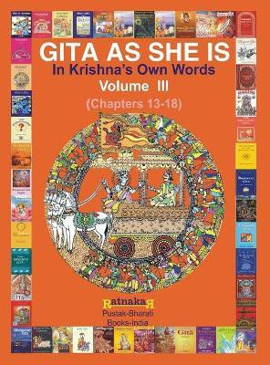 Gita As She Is, In Krishna's Own Words, Book III(English, Hardcover, Narale Ratnakar)