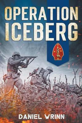 Operation Iceberg(English, Paperback, Daniel Wrinn)