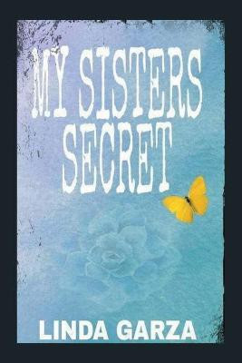 My Sister's Secret(English, Paperback, Garza Linda)