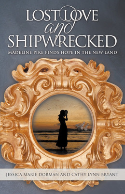 Lost Love and Shipwrecked(English, Paperback, Dorman Jessica Marie)