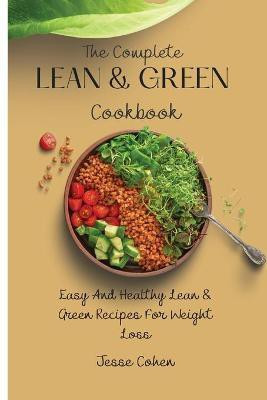The Complete Lean & Green Cookbook(English, Paperback, Cohen Jesse)