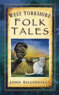 West Yorkshire Folk Tales(English, Paperback, Billingsley John)