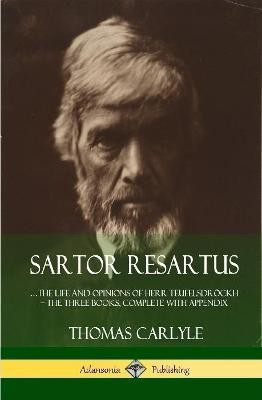 Sartor Resartus(English, Hardcover, Carlyle Thomas)
