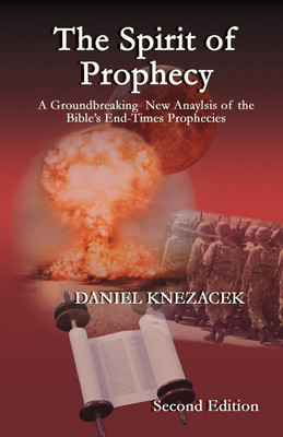 The Spirit of Prophecy - Second Edition(English, Paperback, Knezacek Daniel G K)