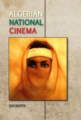 Algerian National Cinema(English, Hardcover, Austin Guy)