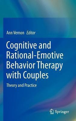 Cognitive and Rational-Emotive Behavior Therapy with Couples(English, Hardcover, unknown)