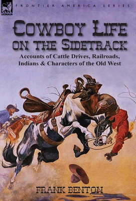 Cowboy Life on the Sidetrack(English, Hardcover, Benton Frank)