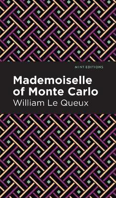 Mademoiselle of Monte Carlo(English, Hardcover, Queux William Le)