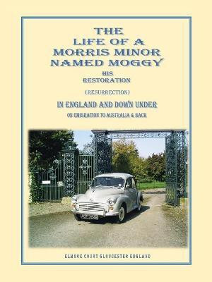 THE Life of A Morris Minor Named Moggy(English, Paperback, Griffiths Gerald)