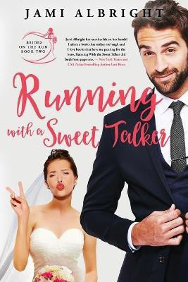 Running with a Sweet Talker(English, Paperback, Albright Jami)