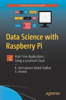 Data Science with Raspberry Pi(English, Paperback, Abdul Kadhar K. Mohaideen)