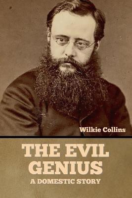 The Evil Genius(English, Paperback, Collins Wilkie)