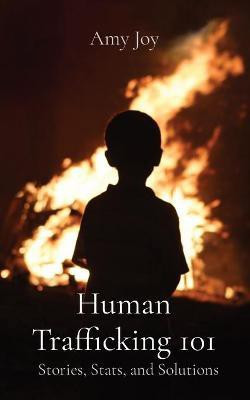 Human Trafficking 101(English, Paperback, Rouleau Amy)