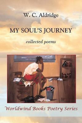 My Soul's Journey(English, Paperback, Aldridge W C)