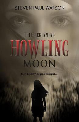 Howling Moon(English, Paperback, Watson Steven Paul)