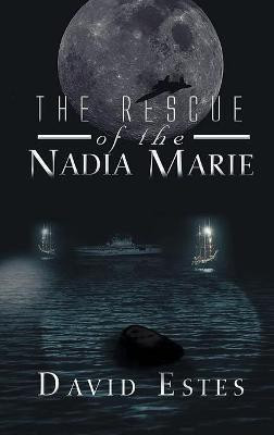 The Rescue of Nadia Marie(English, Hardcover, Estes David)