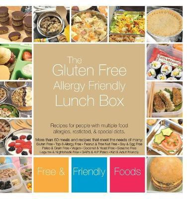 The Gluten Free Allergy Friendly Lunch Box(English, Hardcover, Foods Free, Friendly)