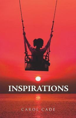 Inspirations(English, Paperback, Cade Carol)