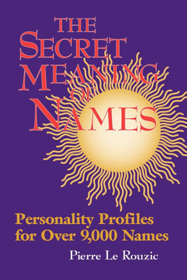 Secret Meaning of Names(English, Paperback, Leruzic Pierre)