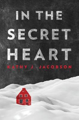 In The Secret Heart(English, Paperback, Jacobson Kathy J)