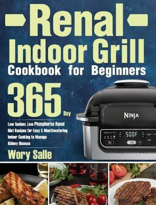 Renal Indoor Grill Cookbook for Beginners(English, Hardcover, Salle Wory)
