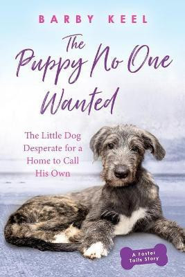 The Puppy No One Wanted(English, Paperback, Keel Barby)