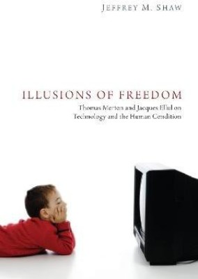 Illusions of Freedom(English, Paperback, Shaw Jeffrey M)