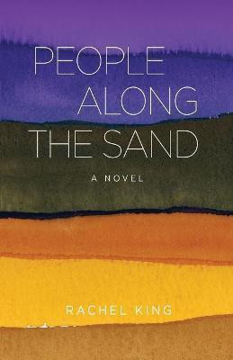 People Along the Sand(English, Paperback, King Rachel)