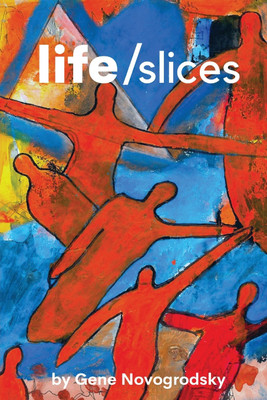 Life/Slices(English, Paperback, Novogrodsky Gene)