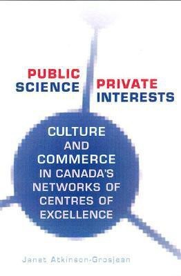 Public Science, Private Interests(English, Hardcover, Atkinson-Grosjean Janet)