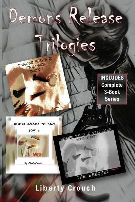 Demons Release Trilogies (Complete 3-Book Set)(English, Paperback, Crouch Liberty)