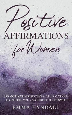 Positive Affirmations For Women(English, Hardcover, Hyndall Emma)