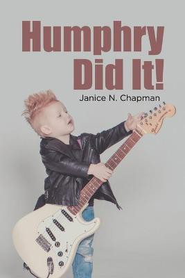 Humphry Did It!(English, Paperback, Janice N Chapman)