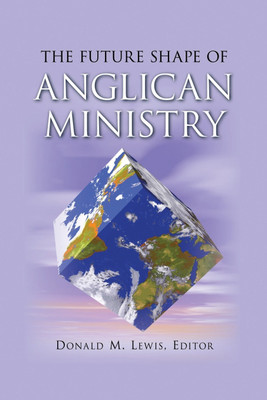 The Future Shape of Anglican Ministry(English, Paperback, unknown)