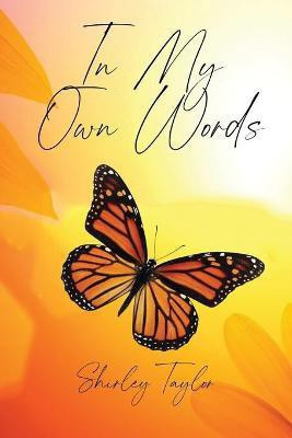 In My Own Words(English, Paperback, Taylor Shirley)
