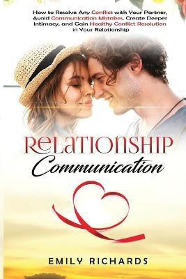 Relationship Communication(English, Paperback, Richards Emily)