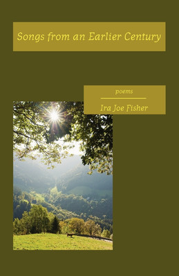 Songs from an Earlier Century(English, Paperback, Fisher Ira Joe)