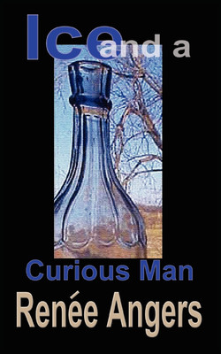 Ice and a Curious Man(English, Paperback, Angers Renee)