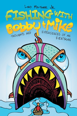 Fishing With Bobby & Mike(English, Paperback, Milter Leo Jr)