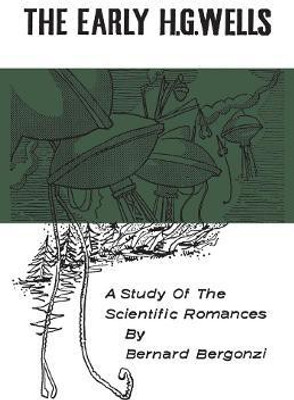 The Early H.G. Wells(English, Paperback, Bergonzi Bernard)