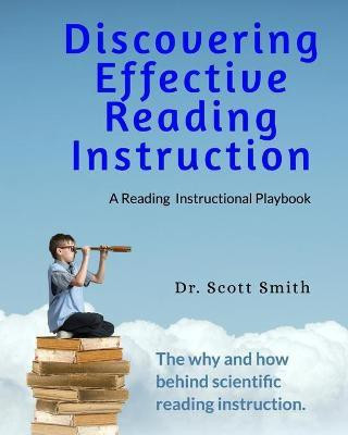 Discovering Effective Reading InstructionA Reading Instructional Playbook(English, Paperback, D Scott Smith Ed)