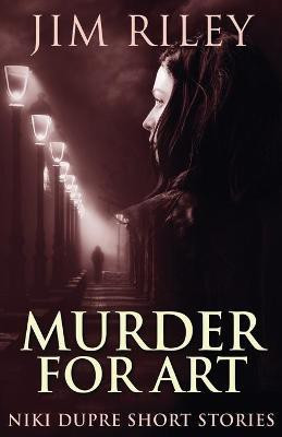 Murder For Art(English, Paperback, Riley Jim)