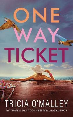 One Way Ticket(English, Paperback, O'Malley Tricia)