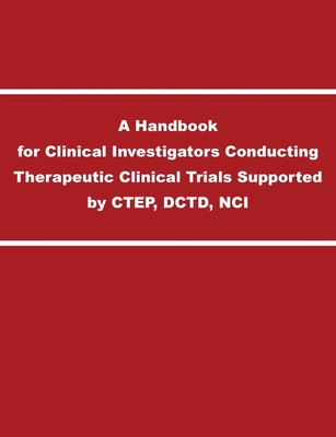 A Handbook for Clinical Investigators Conducting Therapeutic Clinical Trials Supported by CTEP, DCTD, NCI(English, Paperback, National Cancer Institution)