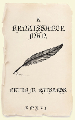 A Renaissance Man(English, Paperback, Katsaros Peter M)
