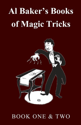 Al Baker's Books of Magic Tricks - Book One & Two(English, Paperback, Baker Al)