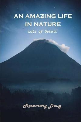 An Amazing Life in Nature(English, Paperback, Rosemary Doug)