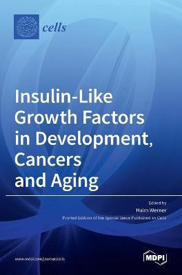 Insulin-Like Growth Factors in Development, Cancers and Aging(English, Hardcover, unknown)